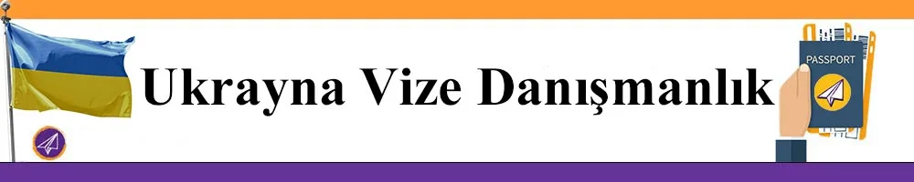 ukrayna vize danismanlik firmasi islemleri izmir