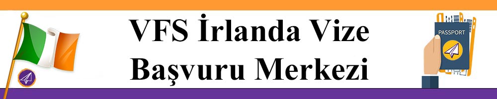 vfs irlanda vize basvuru merkezi