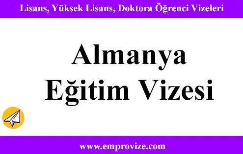 almanya egitim vizesi ogrenci basvurulari yuksek lisans islemleri