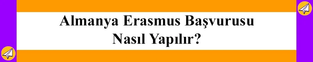 almanya erasmus basvurusu nasil yapilir