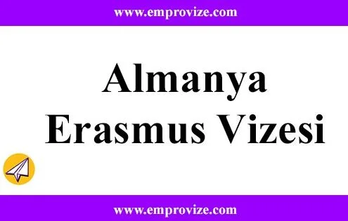 almanya erasmus vizesi basvuru islemleri bilgi