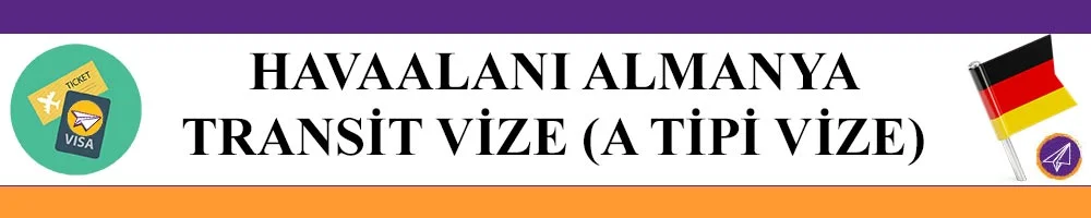 almanya havaalani transit vizesi icin a tipi vize