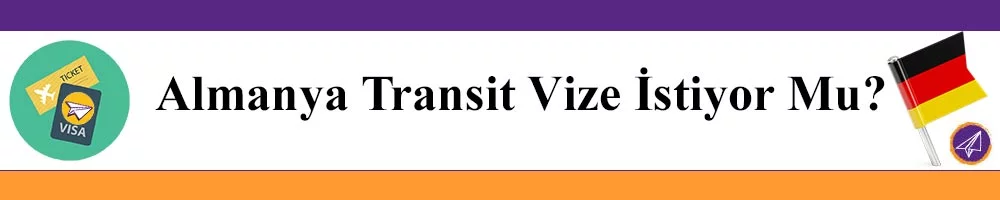 almanya transit vize istiyor mu istisnalar nelerdir