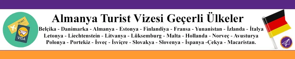 almanya turist vizesi ile gidilebilecek ulkeler listesi